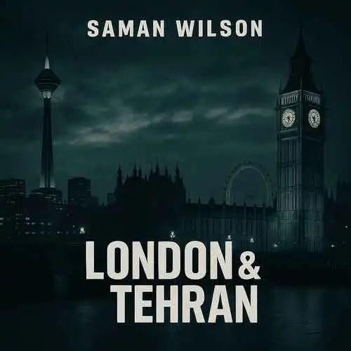 سامان ویلسون لندن و تهران
